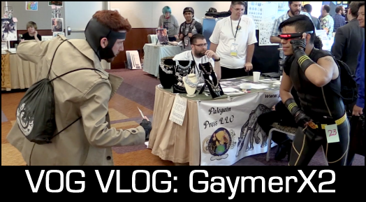 VOG VLOG: Sights and Sounds of GaymerX2 (Updated!)